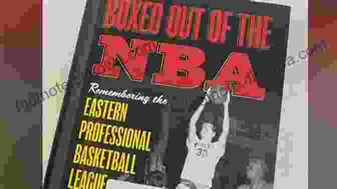 EPBL Players Boxed Out Of The NBA: Remembering The Eastern Professional Basketball League