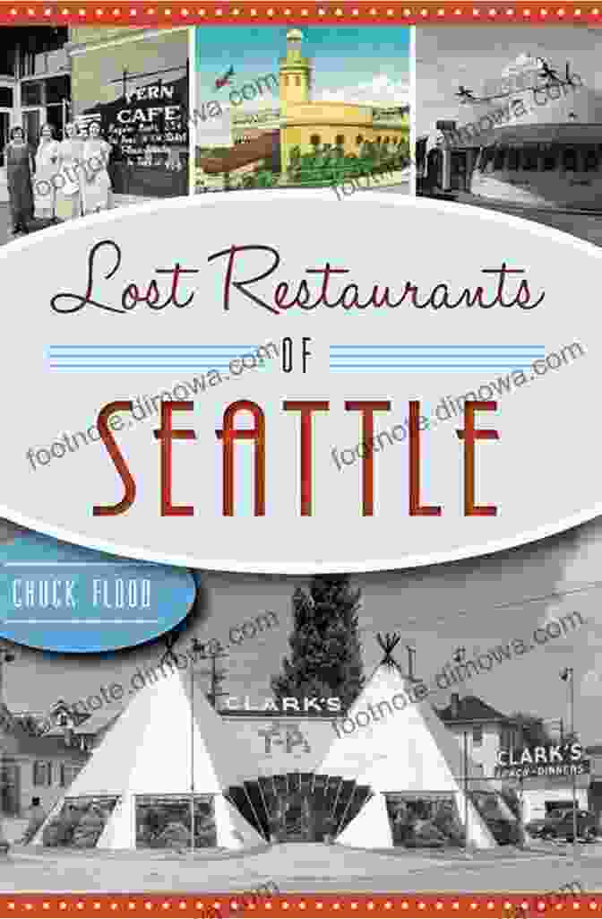 Lost Restaurants Of Seattle: The Arctic Club Lost Restaurants Of Seattle (American Palate)