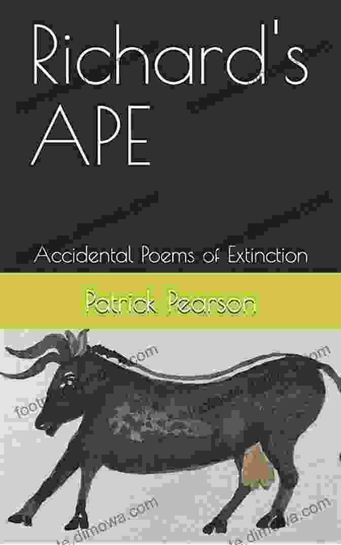 Richard Ape: Accidental Poems Of Extinction Book Cover Richard S APE: Accidental Poems Of Extinction