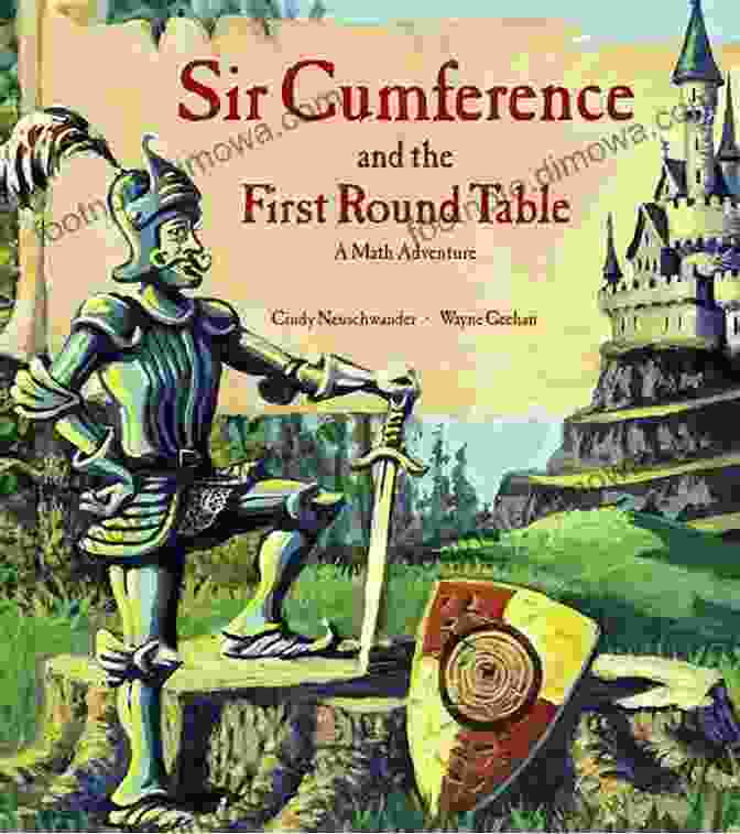 Sir Cumference And The First Round Table Book Cover, Featuring A Knight And A Circular Table Sir Cumference And The First Round Table