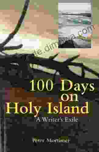 100 Days On Holy Island: A Writer S Exile