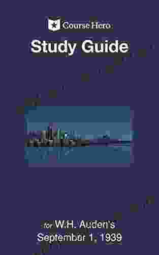 Study Guide For W H Auden S September 1 1939 (Course Hero Study Guide)