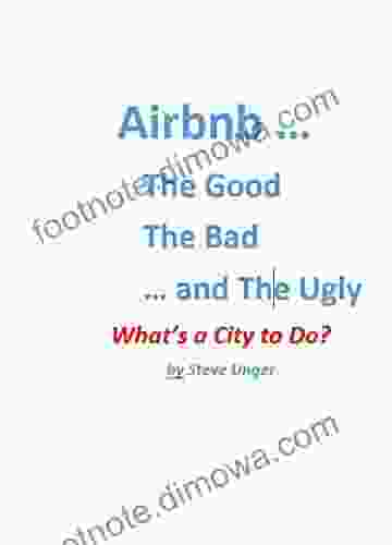 Airbnb The Good The Bad And The Ugly: What S A City To Do?