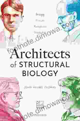 Architects Of Structural Biology: Bragg Perutz Kendrew Hodgkin