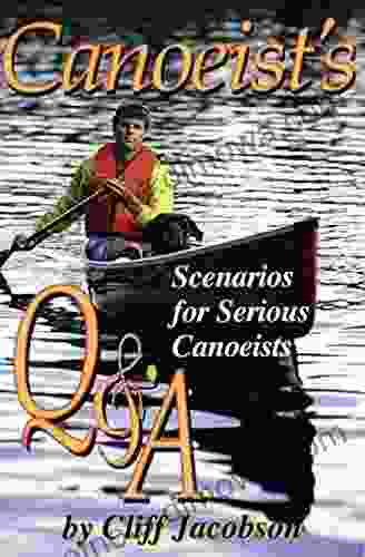 Canoeist S Q A: Scenarios For Serious Canoeists