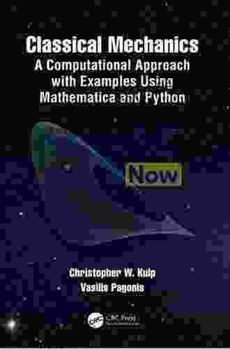 Classical Mechanics: A Computational Approach With Examples Using Mathematica And Python