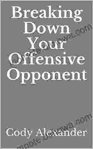 Breaking Down Your Offensive Opponent