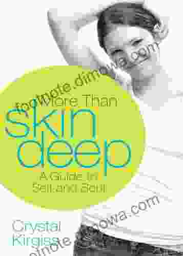 More Than Skin Deep: A Guide to Self and Soul