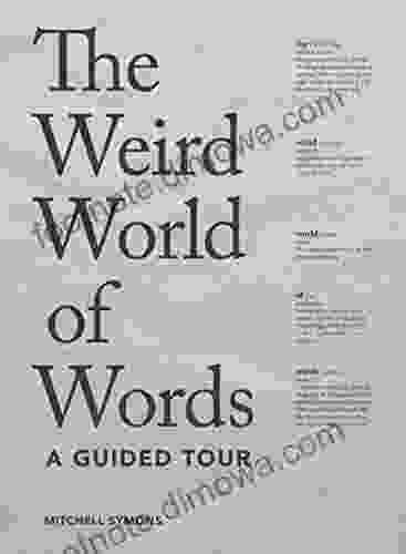 The Weird World of Words: A Guided Tour