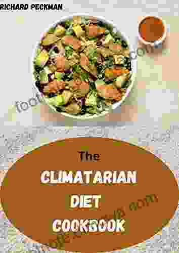 The Climatarian Diet Cookbook : Easy Meal Plan And Healthy Recipes To Try