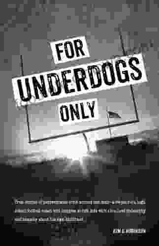 For Underdogs Only Kim G Robinson