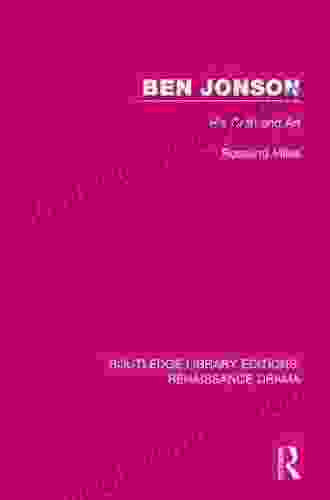 Ben Jonson: His Craft And Art (Routledge Library Editions: Renaissance Drama)