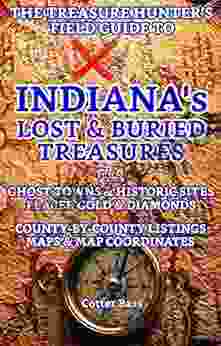 INDIANA s LOST BURIED TREASURES: The Treasure Hunter s Field Guide