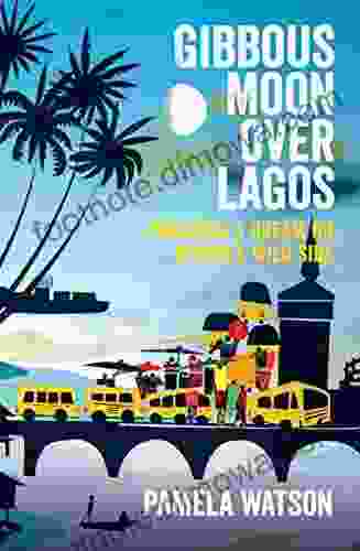 Gibbous Moon Over Lagos: Pursuing A Dream On Africa S Wild Side