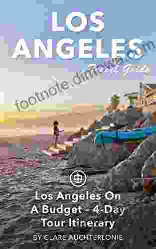 Los Angeles Travel Guide (Unanchor) Los Angeles On A Budget 4 Day Tour Itinerary