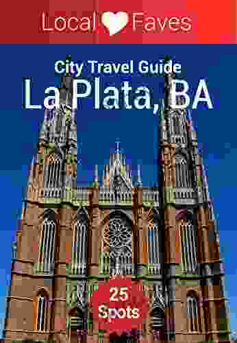 Discovering La Plata: Make the most of your travel to Buenos Aires (Guidelet Guides)