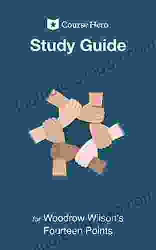 Study Guide For Woodrow Wilson S Fourteen Points (Course Hero Study Guides)