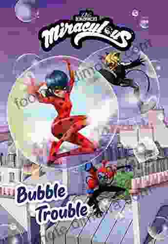 Miraculous: Bubble Trouble (Miraculous Chapter Book 3)