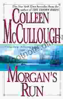 Morgan S Run: A Novel Colleen McCullough