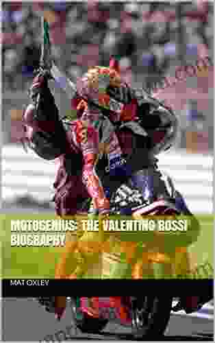 MotoGenius: The Valentino Rossi Biography