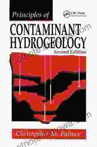 Principles Of Contaminant Hydrogeology Christopher M Palmer