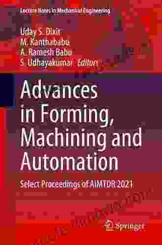 Advances In Forming Machining And Automation: Proceedings Of AIMTDR 2024 (Lecture Notes On Multidisciplinary Industrial Engineering)