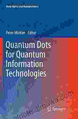 Quantum Dots For Quantum Information Technologies (Nano Optics And Nanophotonics)