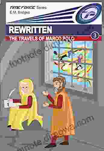 Rewritten: The Travels Of Marco Polo (Time Force 3)