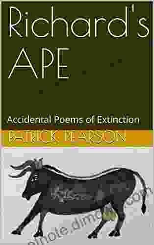 Richard S APE: Accidental Poems Of Extinction