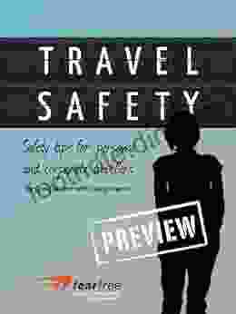 Travel Safety: Safety Tips For Personal And Corporate Travellers Sample Chapter