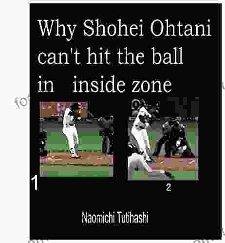 Why Shohei Ohtani Can T Hit The Ball In Inside Zone