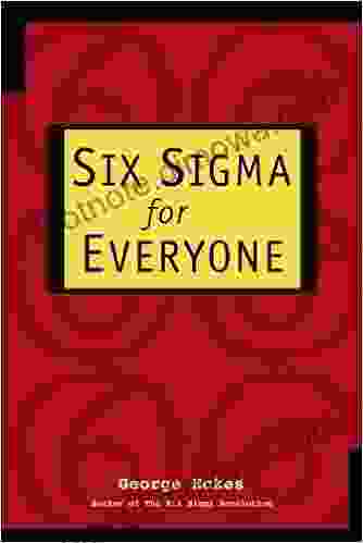 Six Sigma for Everyone George Eckes