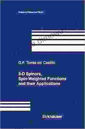 3 D Spinors Spin Weighted Functions And Their Applications (Progress In Mathematical Physics 32)