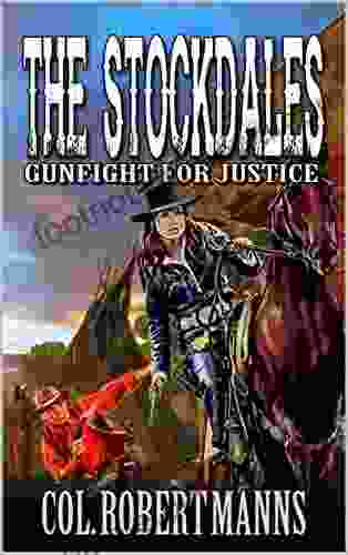 The Stockdales: Gunfight For Justice: A Federal Marshal Western Adventure Novel (The Stockdales Western Adventure 1)