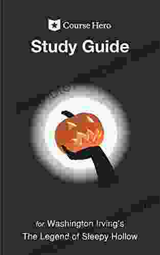 Study Guide For Washington Irving S The Legend Of Sleepy Hollow (Course Hero Study Guides)