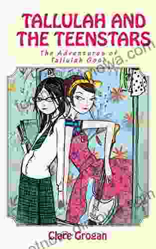 Tallulah and the Teenstars: The Adventures of Tallulah Gosh