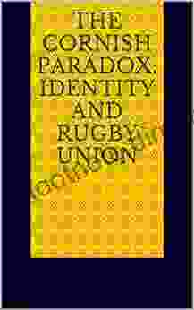 The Cornish Paradox: Identity And Rugby Union