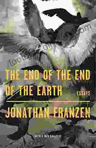 The End Of The End Of The Earth: Essays