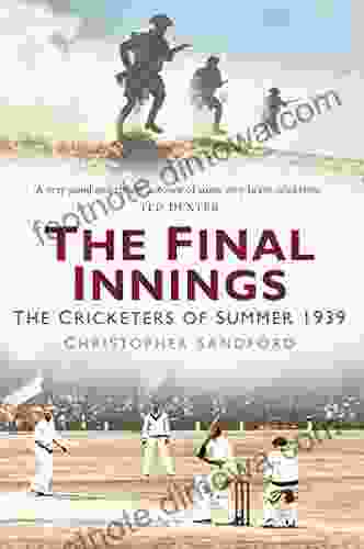 The Final Innings: The Cricketers Of Summer 1939