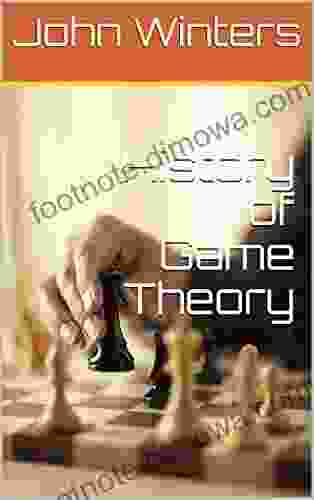 History Of Game Theory Claire Thompson