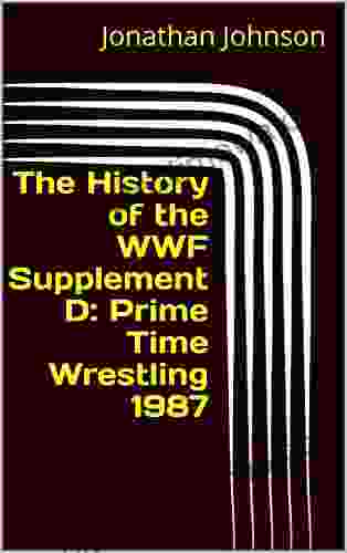 The History Of The WWF Supplement D: Prime Time Wrestling 1987