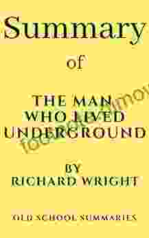 SUMMARY: THE MAN WHO LIVED UNDERGROUND: BY RICHARD WRIGHT