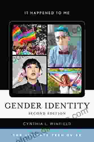 Gender Identity: The Ultimate Teen Guide (It Happened To Me)