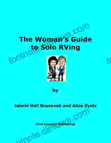 The Woman S Guide To Solo RVing