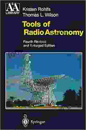 Tools Of Radio Astronomy (Astronomy And Astrophysics Library)