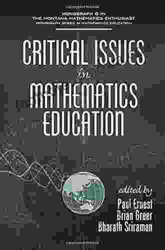 Critical Issues In Mathematics Education (The Montana Mathematics Enthusiast: Monograph In Mathematics Education 6)