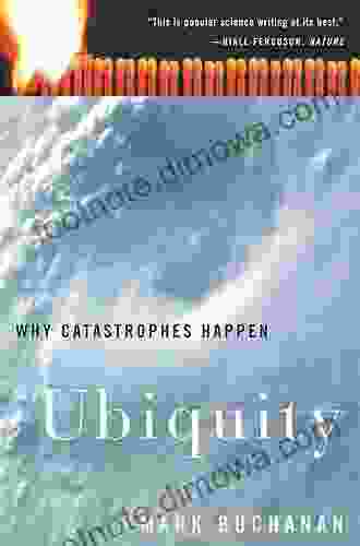 Ubiquity: Why Catastrophes Happen Mark Buchanan