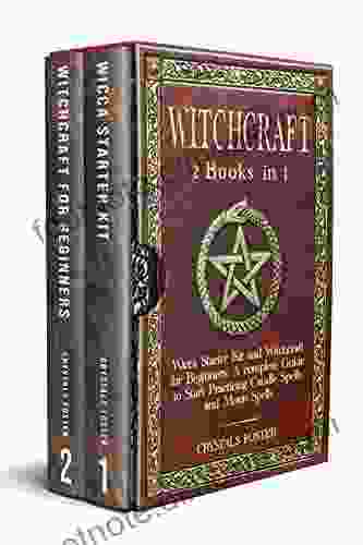 Witchcraft: 2 in 1: Wicca Starter Kit and Witchcraft for Beginners: A complete Guide to Start Practicing Candle Spells and Moon Spells