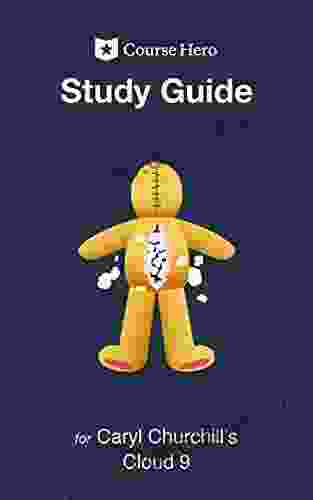 Study Guide For Caryl Churchill S Cloud 9 (Course Hero Study Guides)