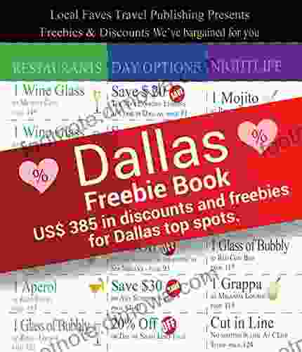 Dallas Travel Freebie Book: $385 In Freebies And Discounts Guide For Dallas Top Spots (Texas Local Love Discount Book)